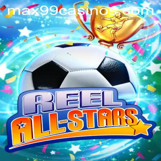 ReelAllStars Game: A Comprehensive Guide to Unleashing Your Gaming Potential with Max99